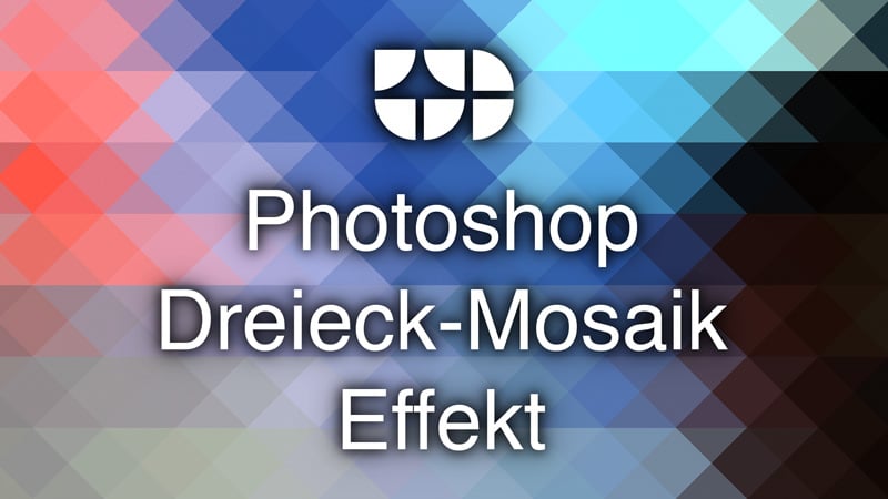 Photoshop Dreieck-Mosaik-Effekt tutorial und Videoanleitung